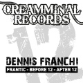 Dennis Franchi - Before 12