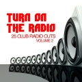 Turn on the Radio, Vol. 2 (25 Club Radio Cuts)
