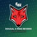 Dougal、Mike Reverie - Supercharged