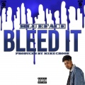 Bleed It (Explicit)