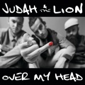 Judah & The Lion - Over my head