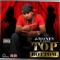 J-Money、Webbie - Top Bottom (Explicit)