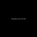 Greatest Love Of All (comp)