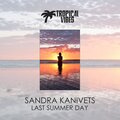 Sandra Kanivets - Last Summer Day