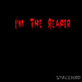 SpaceKidd - I'm The Reaper (Explicit)