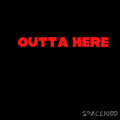 SpaceKidd - Outta here (Explicit)