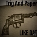 Trig、Paper - Like Dat