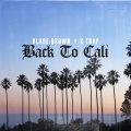 Blade Brown、K Trap - Back To Cali (Explicit)