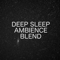 White Noise Ambience Blend For Deep Sleep