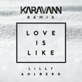 Love Is Like (Karavann Remix)