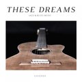 These Dreams