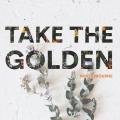 Winterbourne - Take The Golden