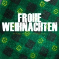 Frohe Weihnachten (Merry Christmas and a Happy New Year)