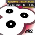 Walter Fargi、Trasko、Upkara - It's Not Right, But It's OK (Altraluna 2013 Remix)