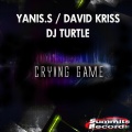 Yanis S、David Kriss、DJ Turtle - Crying Game (Extended)( Version)