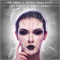 Ricky Galliano、Mr Mike - Let's Dance (Mdlv Remix)