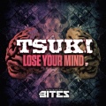 Tsuki - Lose Your Mind