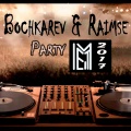 Bochkarev、Raimse - Party мечты