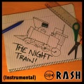 Rash - The Night Train Faster