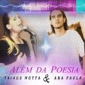 Ana Paula、Thiago Motta - Além Da Poesia