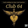 Carlo Galliani、Gian Carl Gaultier - Club 64