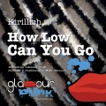 Kirillich - How Low Can You Go (Remix)