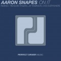 Aaron Snapes - On It (Original Mix)