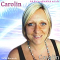 Carolin - Ich bin so glücklich mit dir