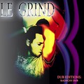 Mark Velazquez、-M- - Le Grind (Raunchy Dub) Dub Editions (Remix)