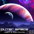 Axel C、Alain Ducroix - Outer Space (Remix)