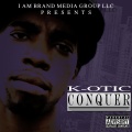 K-Otic - I Conquer
