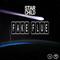 Starchild - FAKE FLUE (Explicit)
