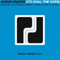 Aaron Snapes - CTC (Call The Cops)(Original Mix)