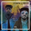 Meith、B Show - Got U