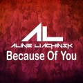 Aline Liachinsk - Because Of You (Original Mix))(Remix)