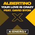 Albertino、David Syon - Your Love Is Crazy (Dub Mix)(Remix)