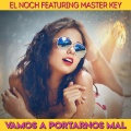 El Noch、Master Key - Vamos a Portarnos Mal (feat. Master Key)