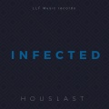 Houslast - INFECTED