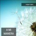 Luigui Lopez - Intro (a Mi Manera Master)