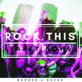 Kazak、Baüher - Rock This Party Now!