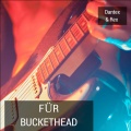 M2U、Dantex - Für Buckethead