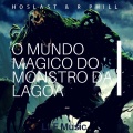 Houslast、R PHILL - O mundo magico do monstro da lagoa (Houslast)