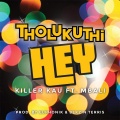 Tholukuthi Hey (feat. Mbali)(Explicit)