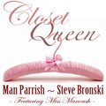 Man Parrish & Steve Bronski - Closet Queen (feat. Miss Manoush)