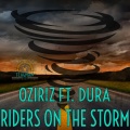 Dura、Oziriz - Riders On The Storm