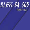 Bless Da God - Get It