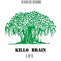 Killo Brain - Life (Original Mix)