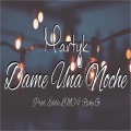 Martyk - Dame Una Noche