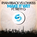 Make It Wet (Original Mix)(Remix)