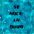 Valentina、El Snat Hl - Se Hace La Dura
